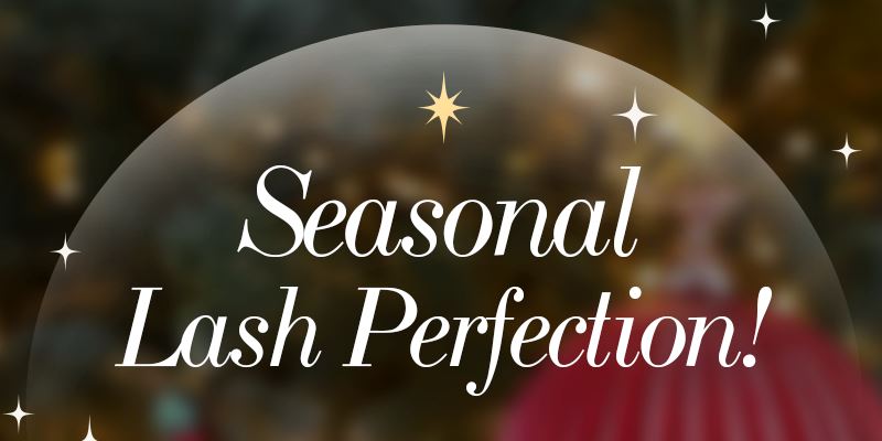 [Event] Seasonal Lash Perfection!